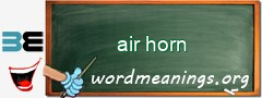 WordMeaning blackboard for air horn